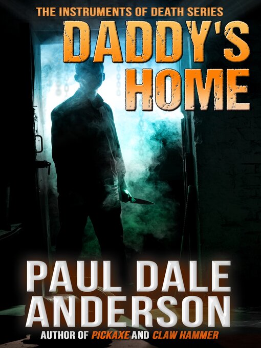 Title details for Daddy's home by Paul Dale Anderson - Available